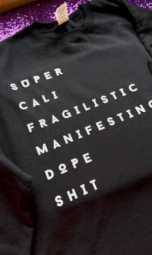 Manifesting Dope Sh*t Sweatshirt