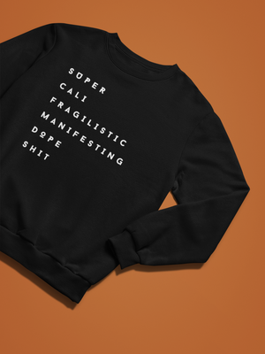 Manifesting Dope Sh*t Sweatshirt